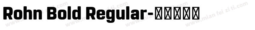Rohn Bold Regular字体转换